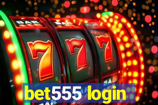 bet555 login